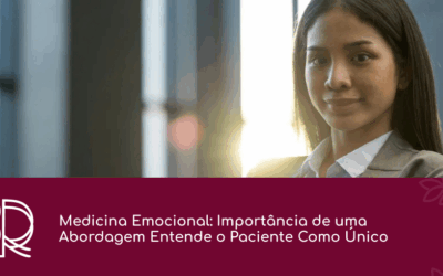 Medicina Emocional: Importância de uma Abordagem Entende o Paciente Como Único