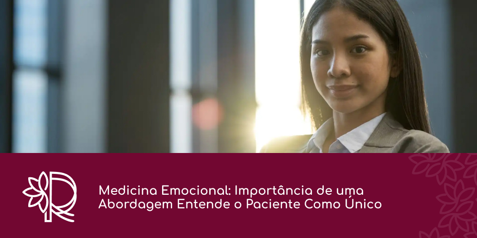Medicina Emocional: Importância de uma Abordagem Entende o Paciente Como Único
