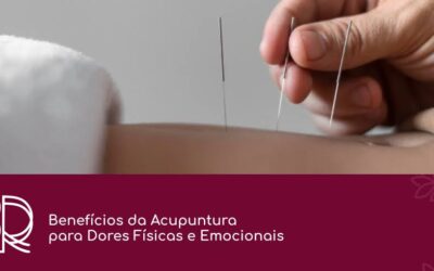 Benefícios da Acupuntura para Dores Físicas e Emocionais